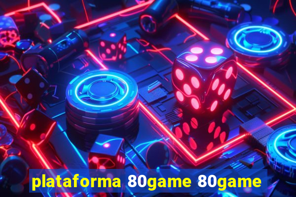 plataforma 80game 80game